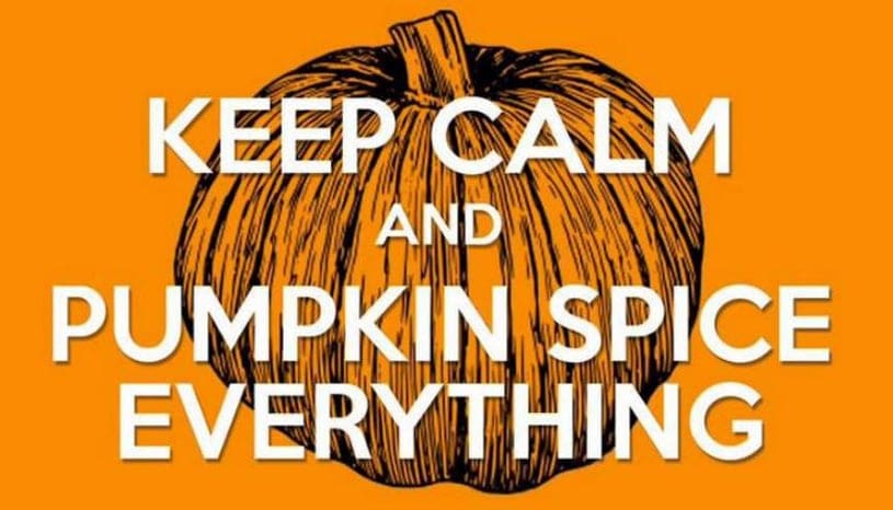 keep calm and pumpkin spice meme keep calm and pumpkin spice meme