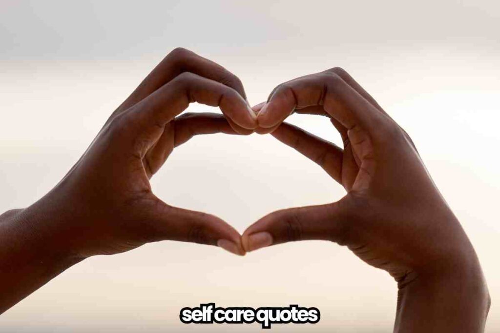 self care quotes 2 Two hands forming a heart shape against a light background, with the text 'self care quotes' at the bottom.