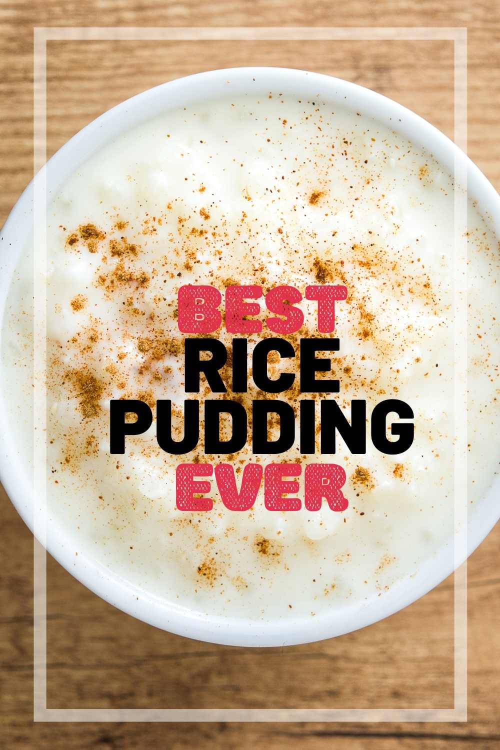 BEST RICE PUDDING ever BEST RICE PUDDING ever