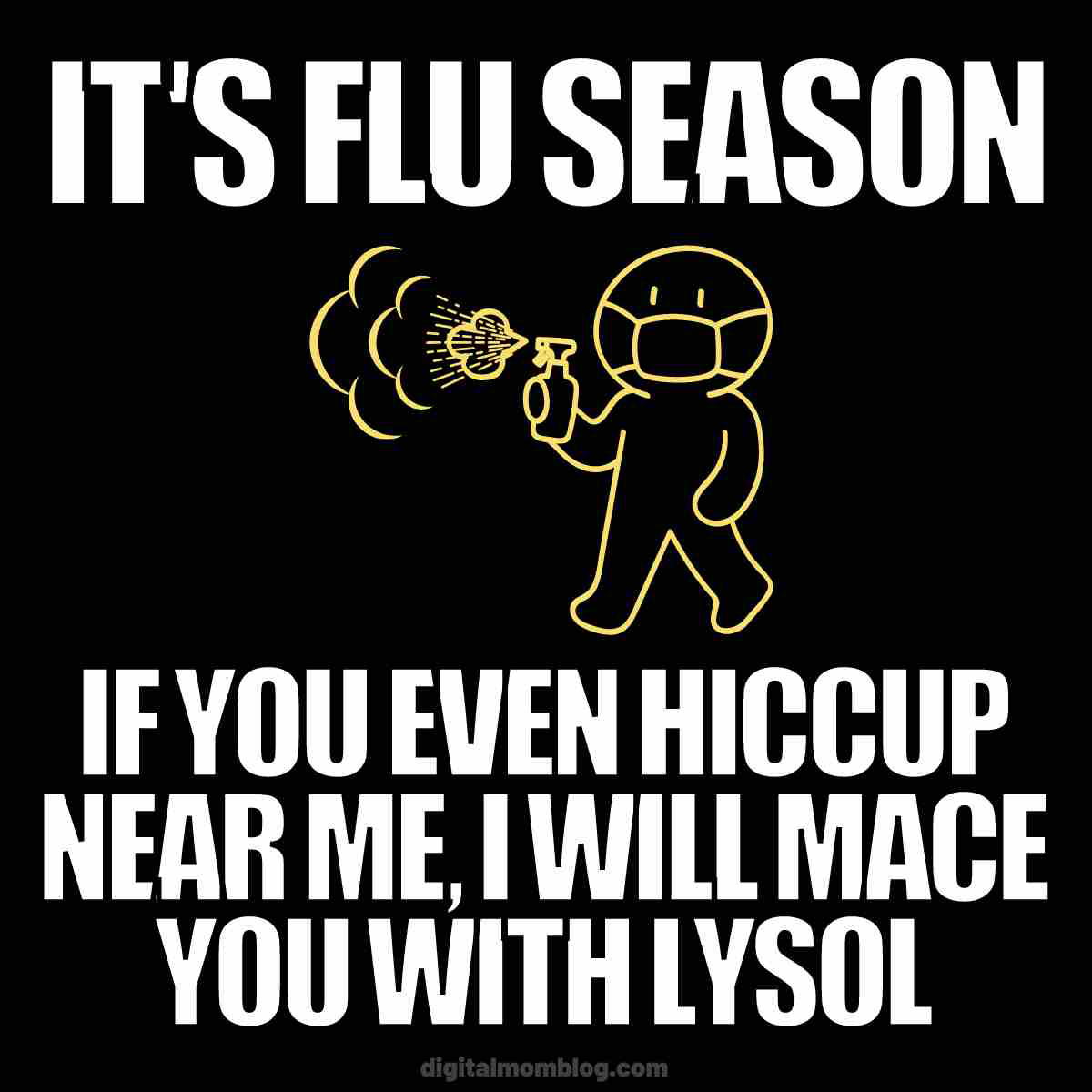 lysol meme its flu season if you even hiccup near me, i will mace you with lysol