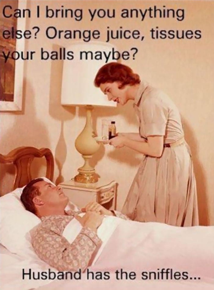 man cold meme Funny meme showing a woman offering care items to her sick husband in bed, humorously suggesting she could also bring back his misplaced toughness with the caption, "Husband has the sniffles."