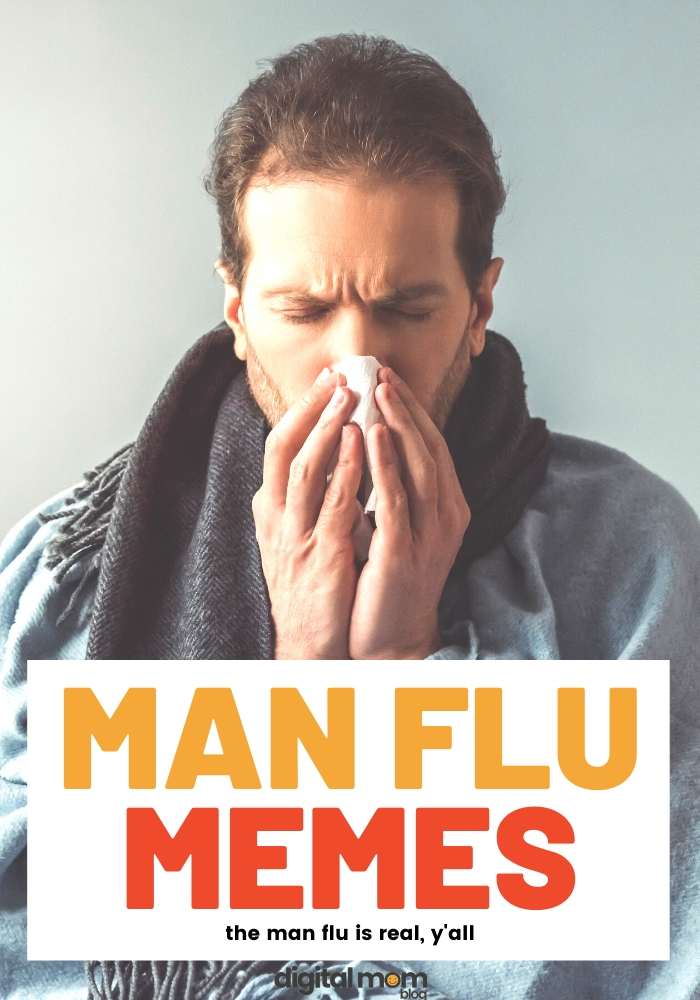 man flu memes Meme of a man wrapped in a blanket blowing his nose with text 'Man Flu Memes the man flu is real, y'all,' humorously acknowledging the intense drama of common colds.