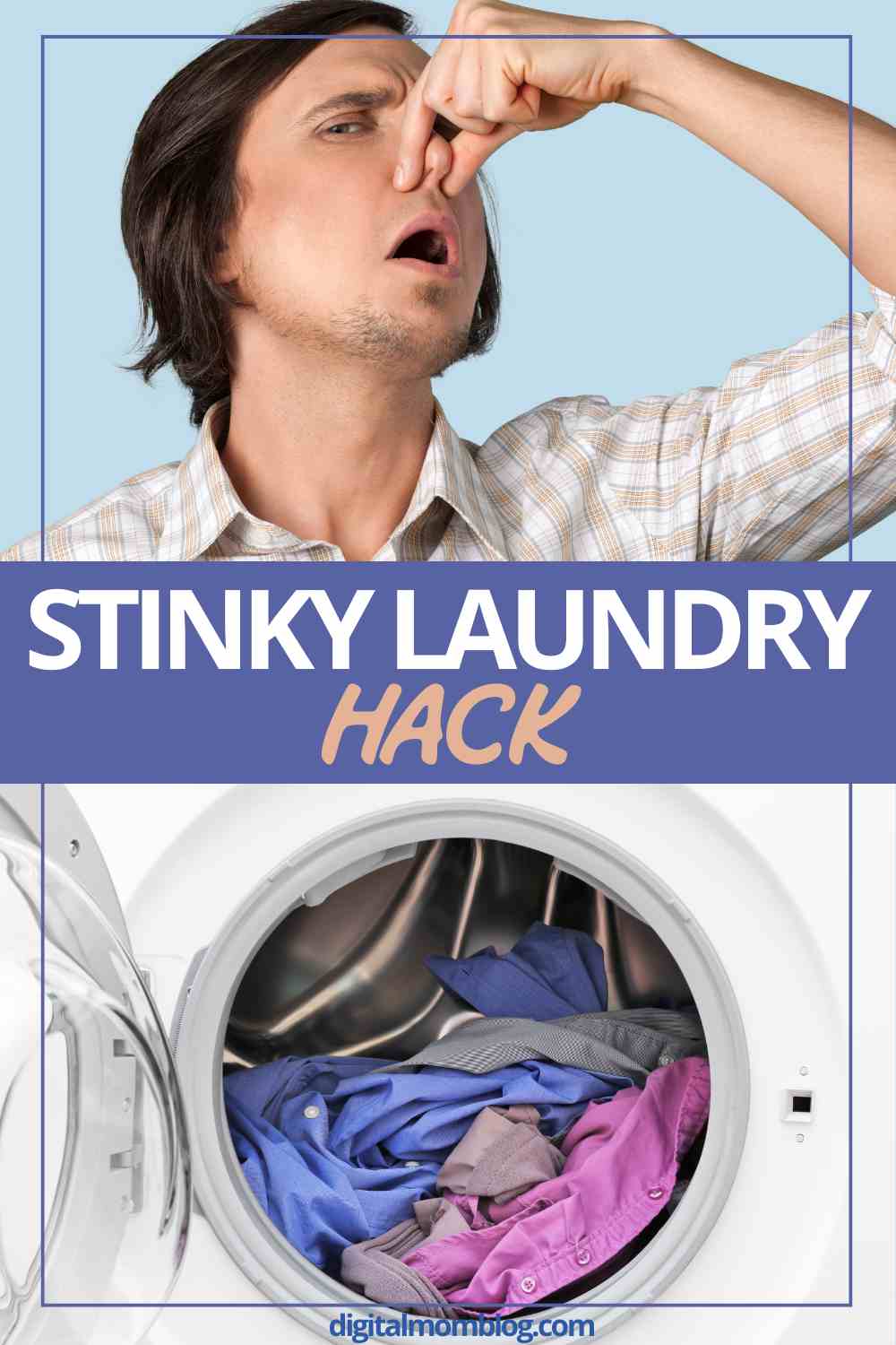 smelly laundry hack A man holding his nose with a disgusted expression above the text 'STINKY LAUNDRY HACK,' and a washing machine filled with colorful clothes below.