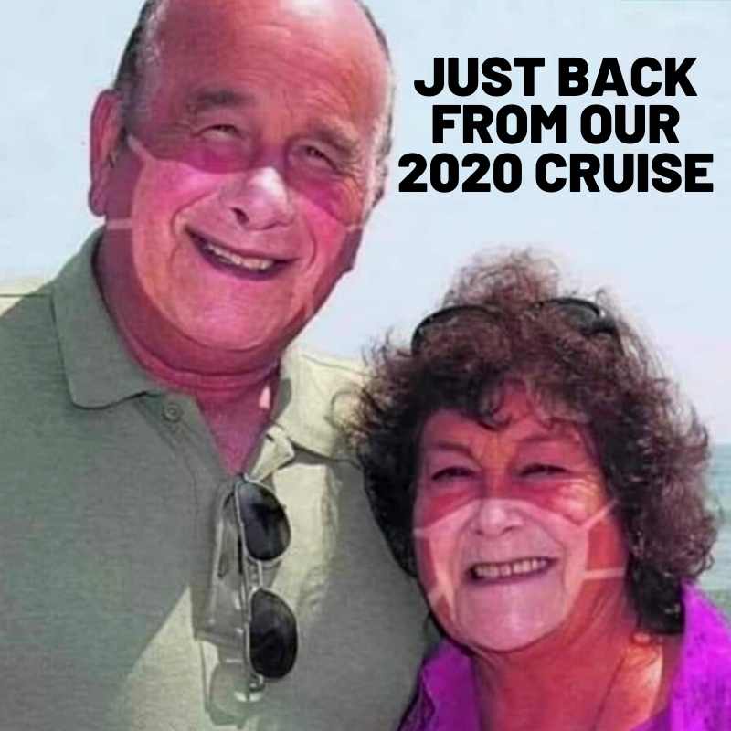 back from our cruise coronavirus meme A funny cruise meme showing a smiling couple with face mask tan lines, captioned 'Just back from our 2020 cruise,' poking fun at pandemic travel restrictions.