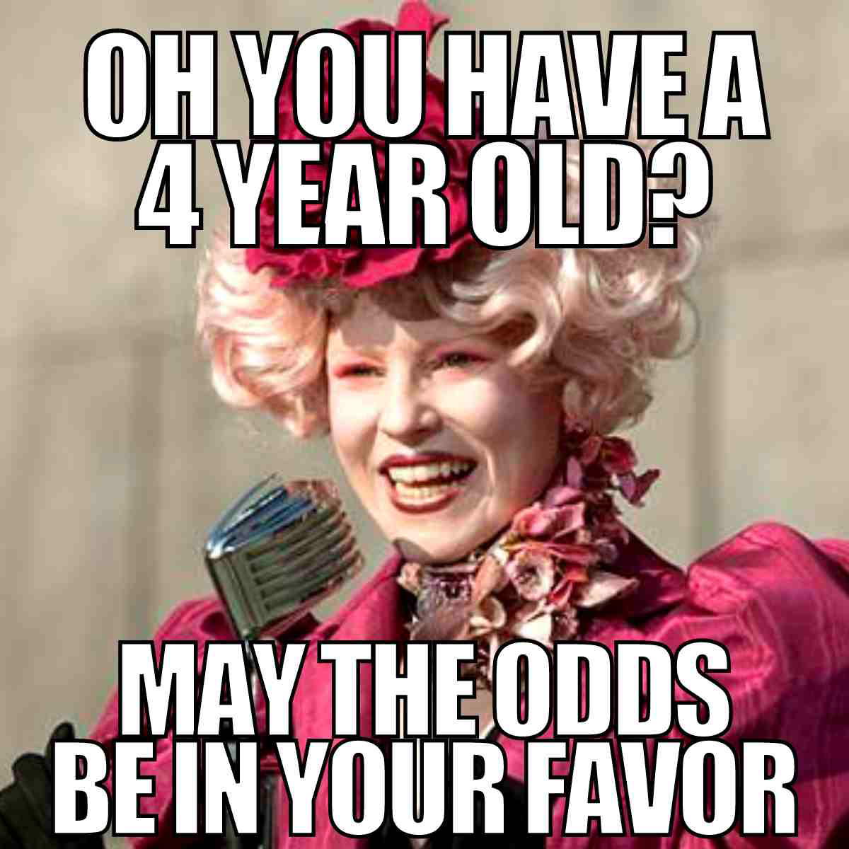 4 year old meme oh you have a 4 year old meme