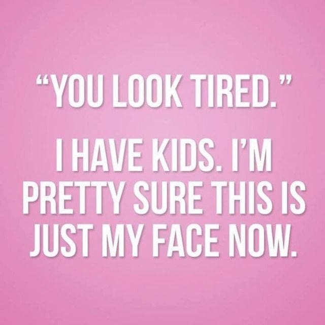 toddlerhood quote tired parent toddlerhood quote tired parent