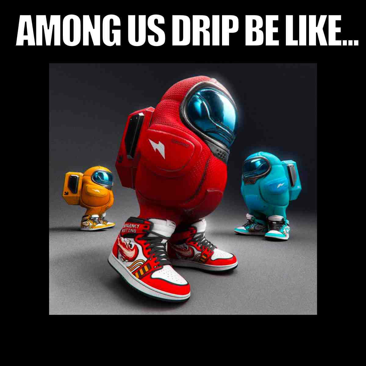 among us drip meme among us drip be like