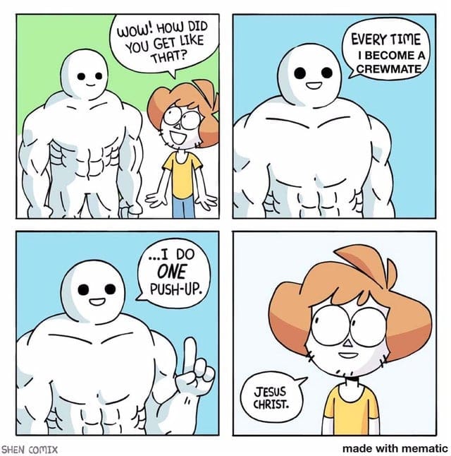 crewmate all the time meme crewmate not impostor meme