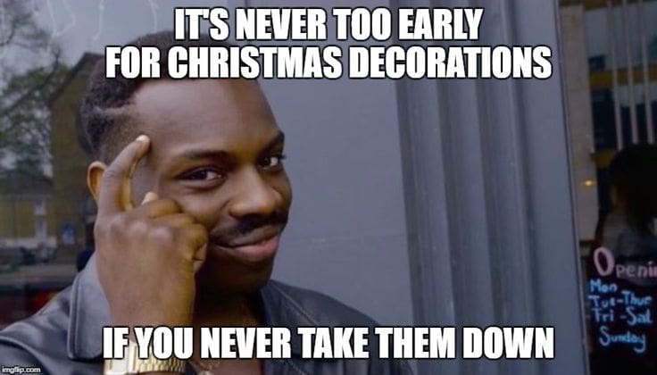 christmas decor year round meme christmasdecoryearroundmeme