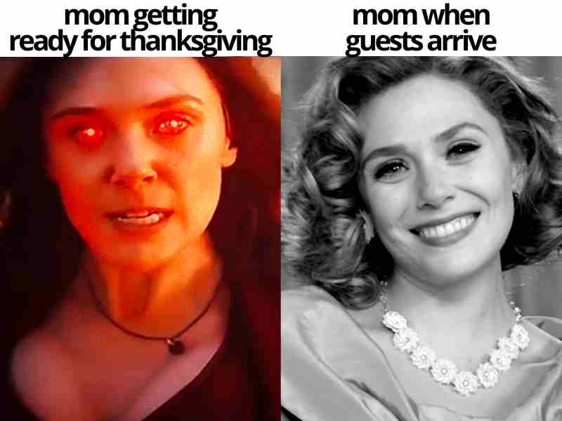 mom getting ready for thanksgiving meme mom getting ready for thanksgiving vs moms when guests arrive