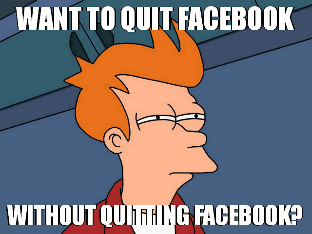 quit facebook without quitting facebook quit facebook without quitting facebook