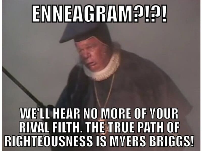 enneagram myers briggs test edited Hilarious enneagram vs. MyersBriggs meme featuring a priestly figure passionately defending MyersBriggs as the true path, with text shouting down enneagram rival filth.