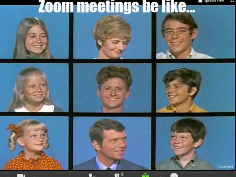brady bunch zoom meme Meme of a classic TV show grid labeled 'Zoom meetings be like...' humorously comparing online video calls to a retro family TV show. Perfect for those nostalgic Zoom warriors!