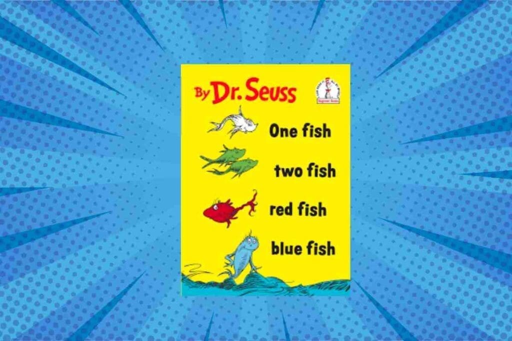 dr seuss quotes from one fish two fish book Meme featuring a colorful Dr. Seuss cover with the text 'One fish, two fish, red fish, blue fish' on a vibrant blue, comicstyle background.