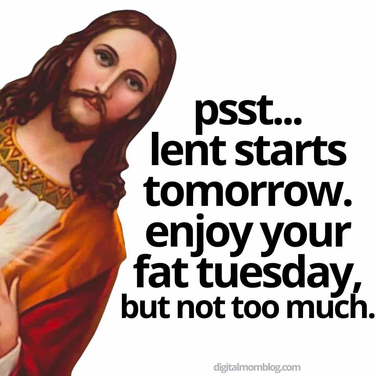 fat tuesday 2023 meme Funny Tuesday meme with a figure giving a mischievous sideeye and a text bubble saying, "Psst... Lent starts tomorrow. Enjoy your Fat Tuesday, but not too much." Perfect for a cheeky reminder!