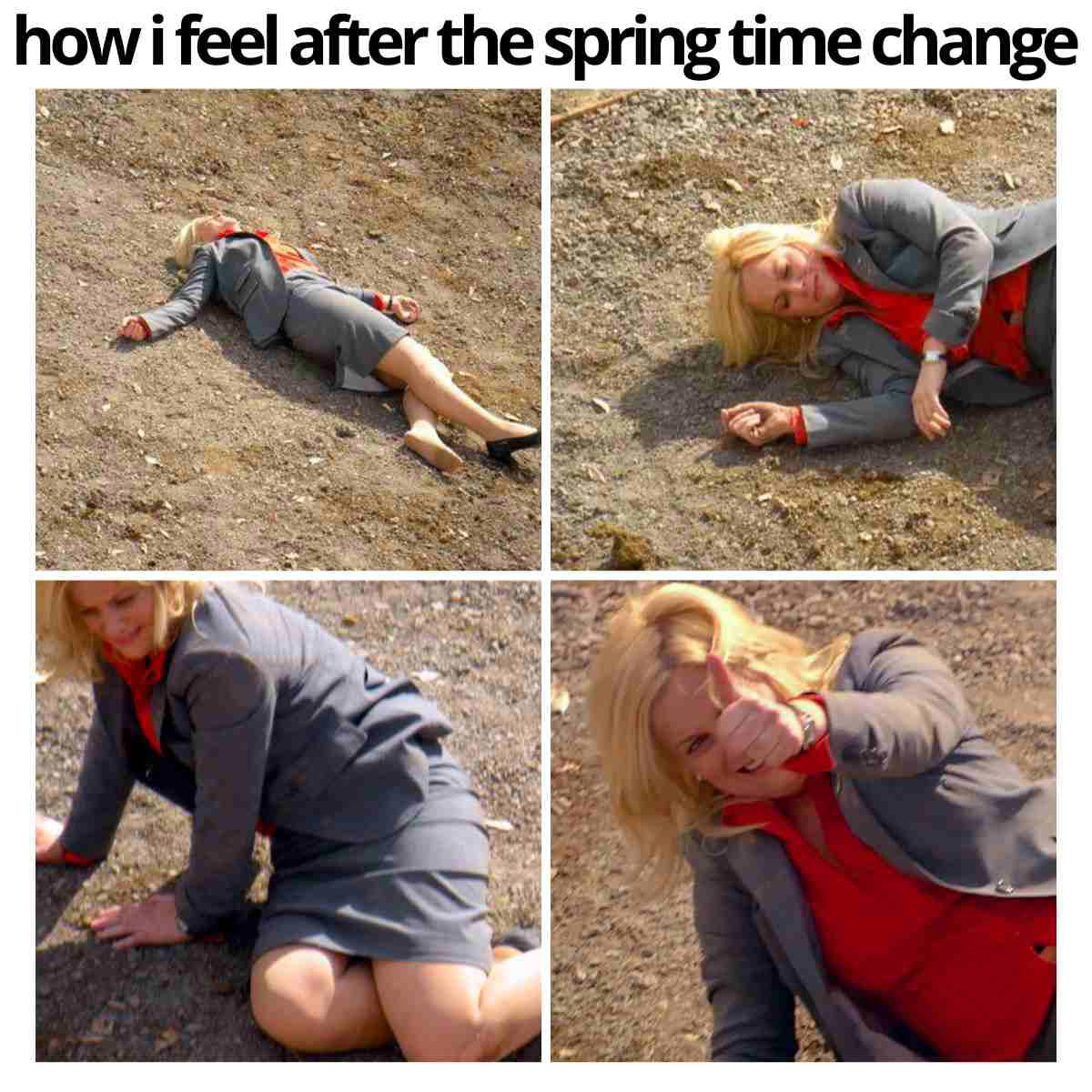 spring daylight savings time meme Meme showing four stages of a woman in a business suit struggling and eventually giving a thumbs up, humorously captioned 'how i feel after the spring time change' to capture the exhaustion and recovery from daylight saving time.