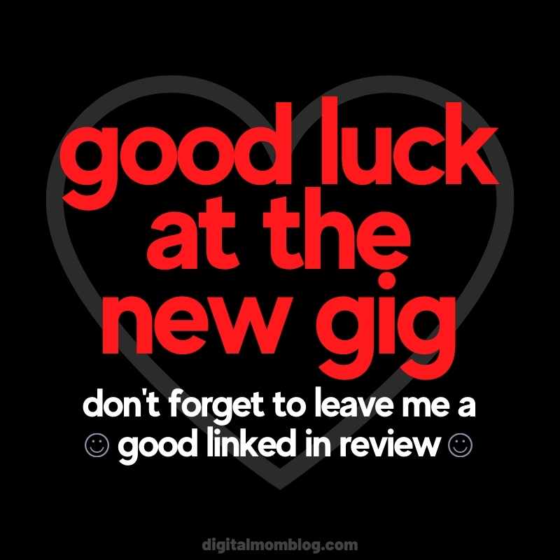 farewell coworker meme Meme with red text saying, 'Good luck at the new gig. Don't forget to leave me a good LinkedIn review 🙂.' Perfect for that sarcastic farewell vibe as a coworker jumps ship.