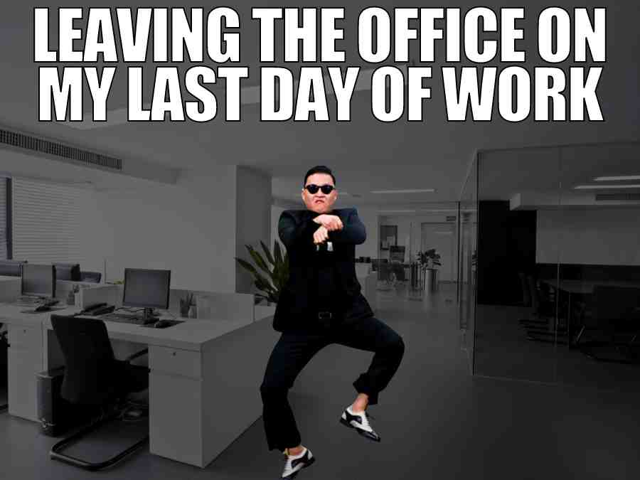 leaving last day of work meme Leaving the office last day meme featuring a man dancing in an office with the text 'Leaving the office on my last day of work,' capturing the joy of finally breaking free.