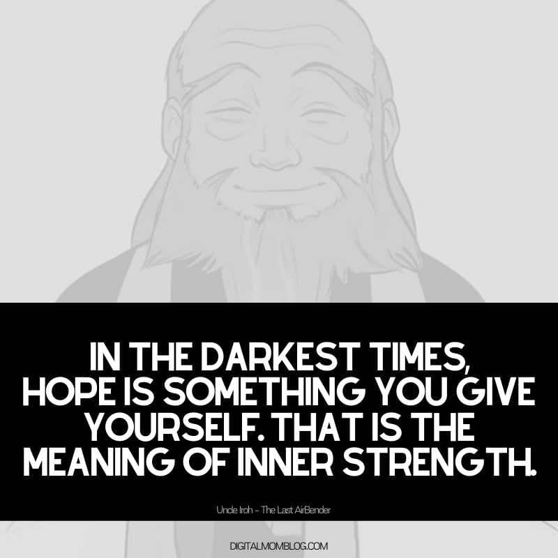 uncle iroh quote about hope and inner strength uncle iroh quote about hope and inner strength
