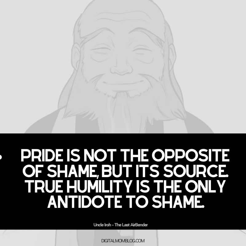 uncle iroh quote about shame uncle iroh quote about shame