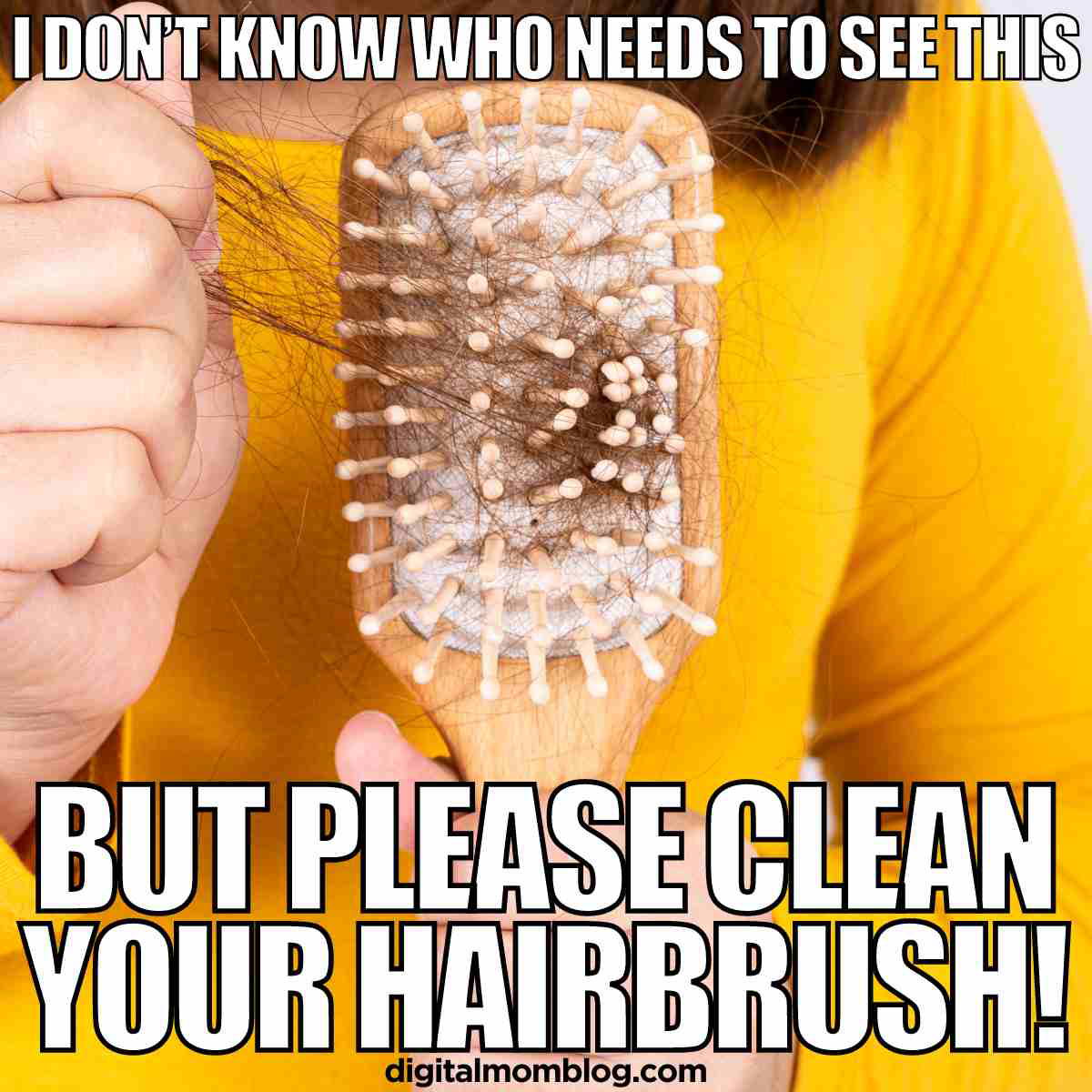 hairbrush meme i dont know who needs to see this but please clean your hairbrush meme