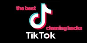 tiktok cleaning tips