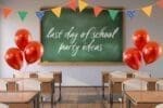 last day of school party for kids