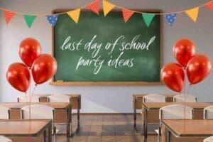 last day of school party for kids