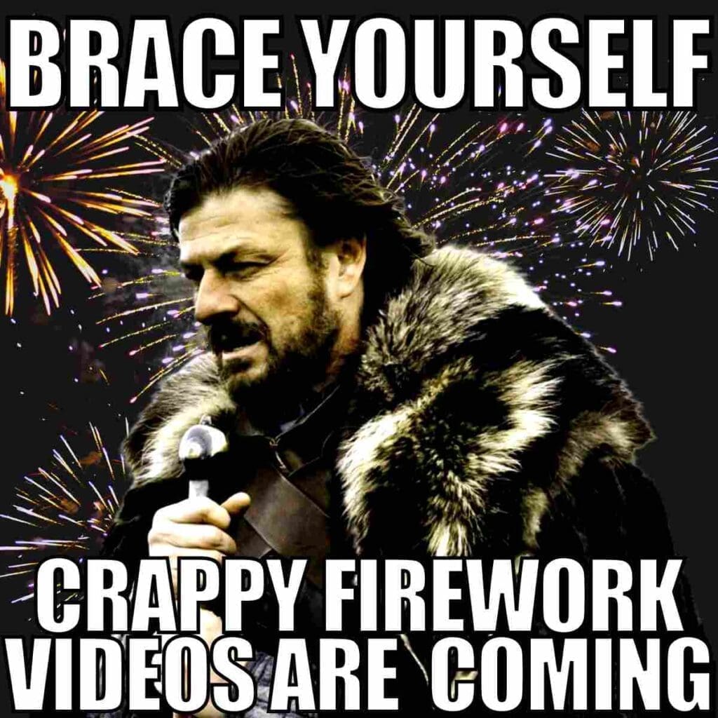 fireworks meme 4th of july Humorous meme featuring a medievallooking man in fur armor with fireworks in the background and bold text saying, 'Brace yourself, crappy firework videos are coming.'