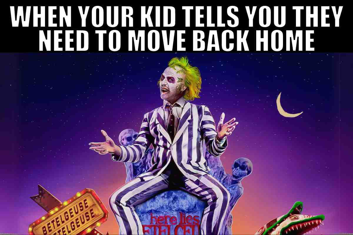 funny beetlejuice meme kid moving home Meme featuring a character in a black and white striped suit with wild green hair, sitting atop a colorful tombstone under a crescent moon, with text: 'WHEN YOUR KID TELLS YOU THEY NEED TO MOVE BACK HOME.' It humorously captures parental panic.