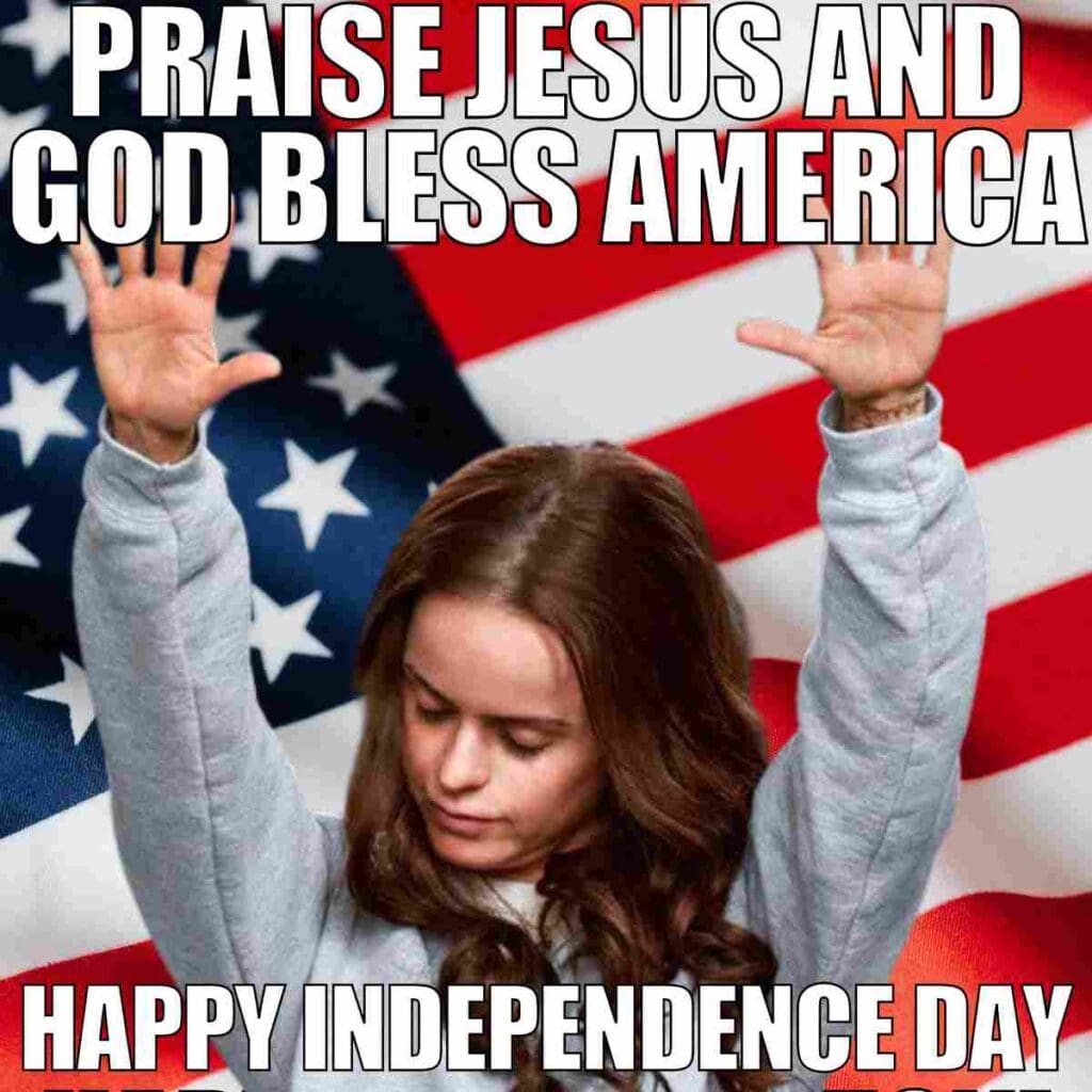 happy independence day meme 1 praise jesus and god bless america happy independence day meme