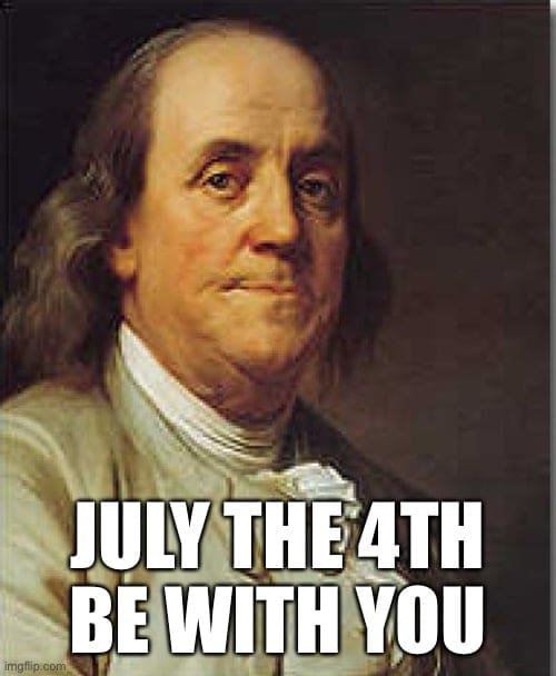 july 4th be with you meme july 4th be with you meme