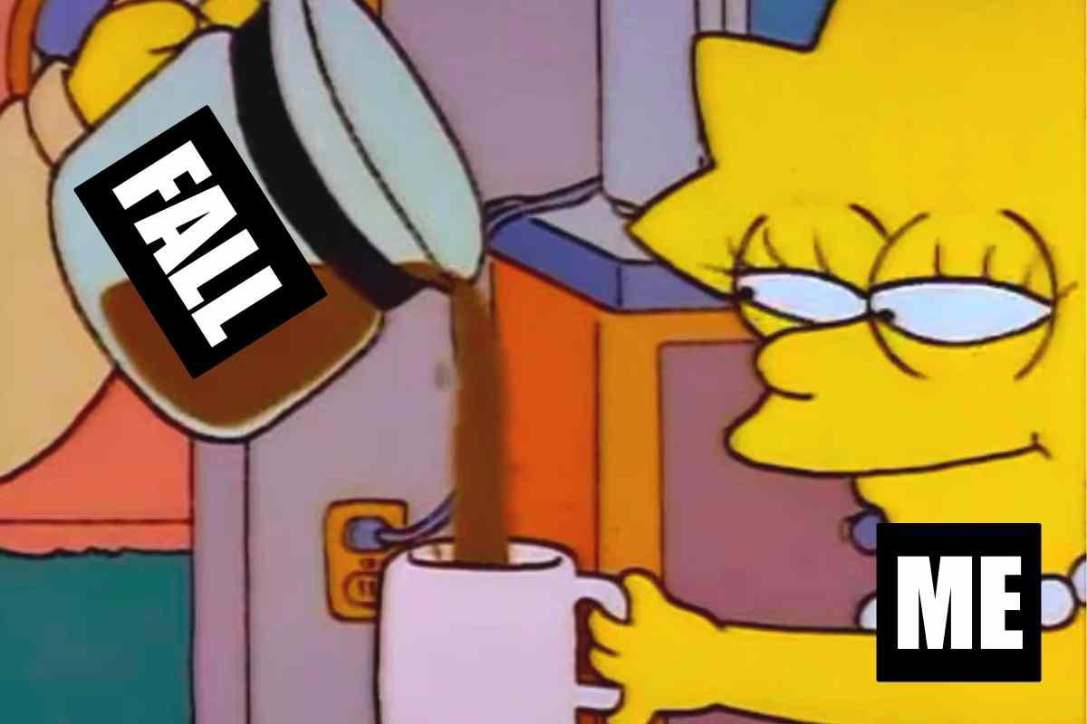 fall coffee meme Meme of a cartoon character eagerly pouring 'Fall' labeled coffee into a mug labeled 'Me', perfectly capturing the autumn caffeine vibes.