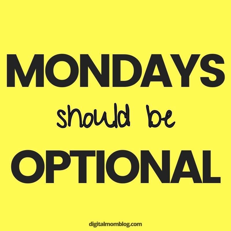 monday should be optional meme Meme with text 'Mondays should be optional' on a bright yellow background, capturing the universal desire to hit the snooze button on the start of the week.