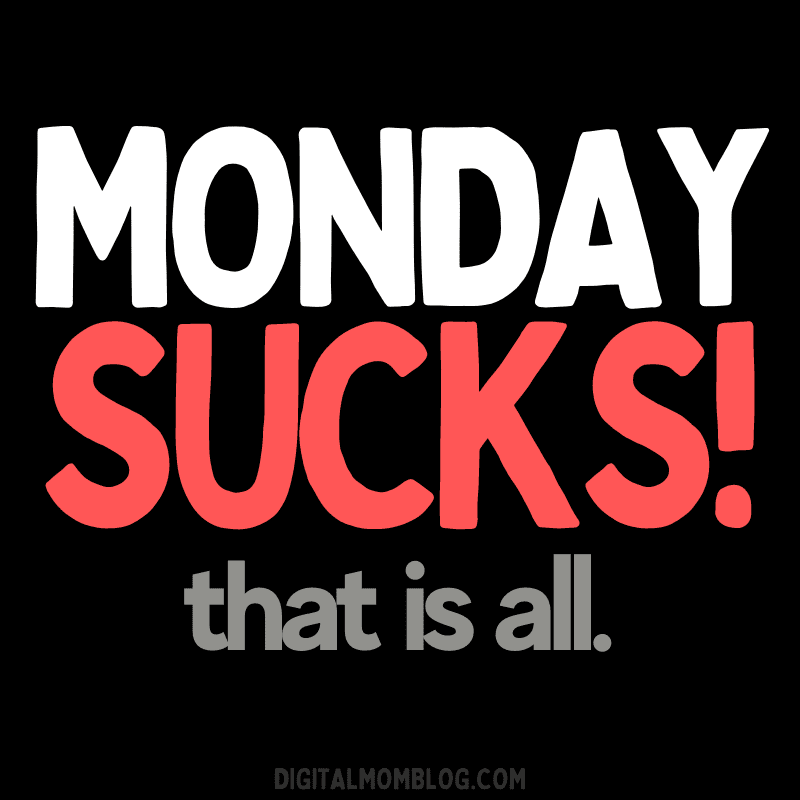 monday sucks meme Meme with bold text saying 'Monday Sucks! That is all,' humorously capturing the universal Monday blues.