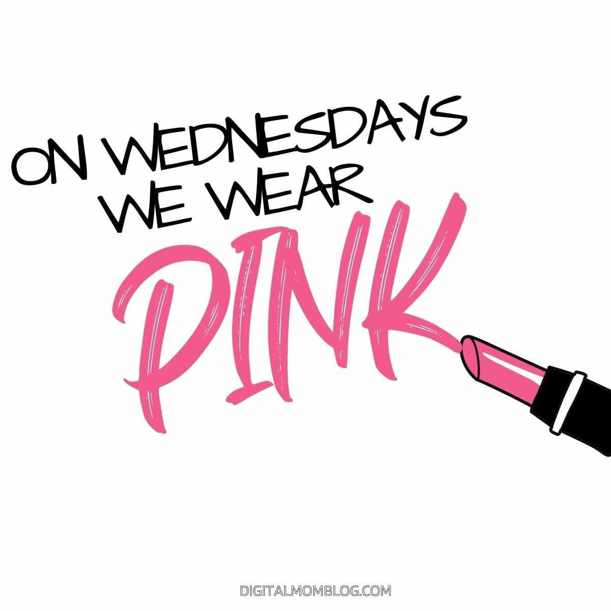 on wednesday we wear pink on wednesday we wear pink