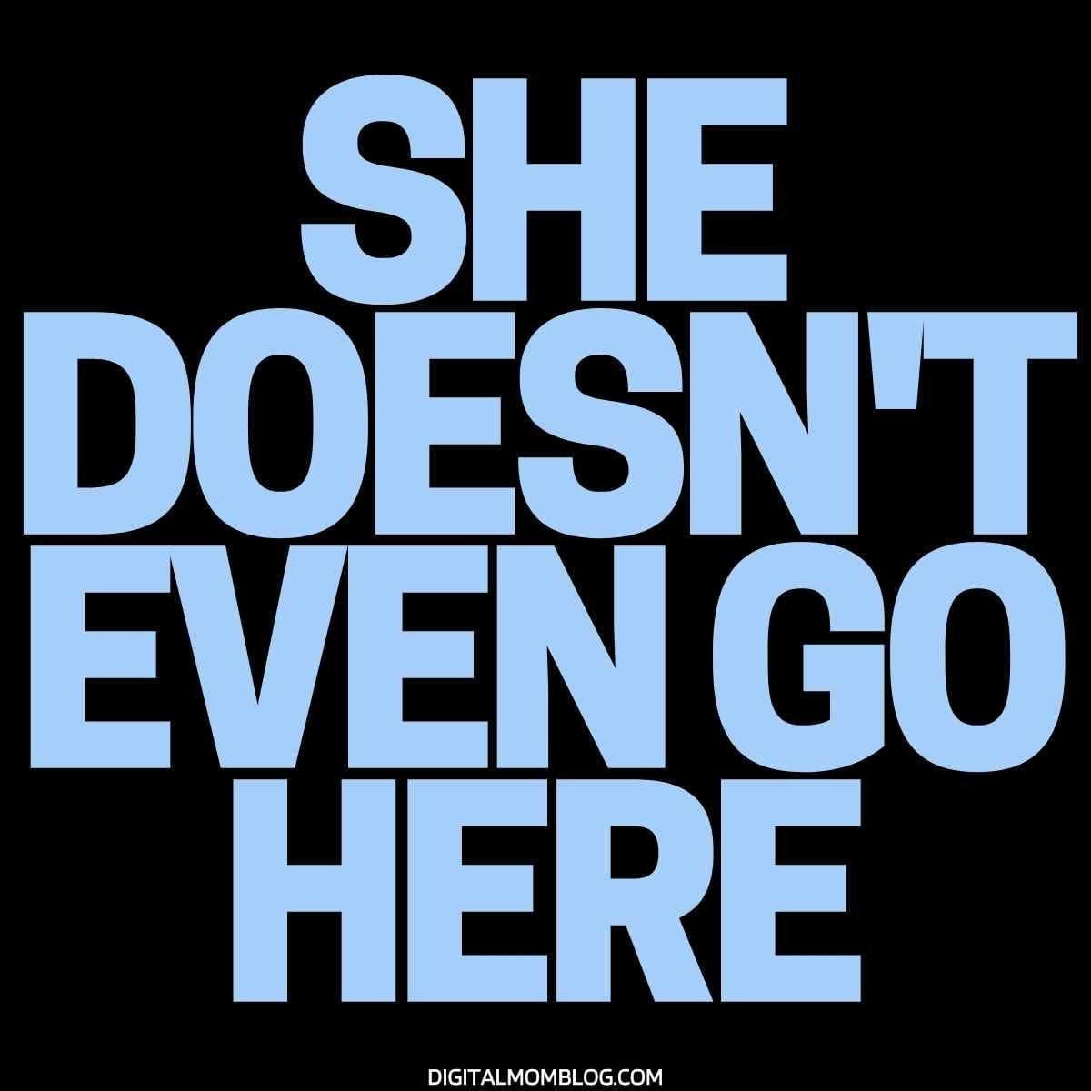 she doesnt even go here mean girls meme she doesnt even go here mean girls meme