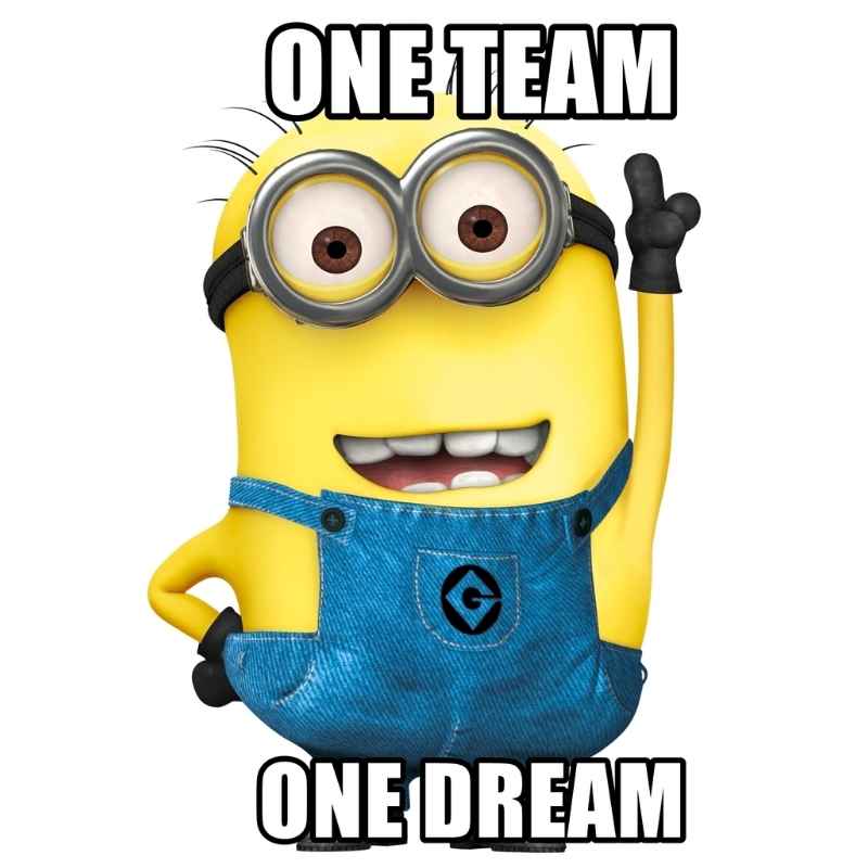 one team meme Meme featuring a cheerful Minion in blue overalls with the text 'ONE TEAM ONE DREAM,' capturing the essence of teamwork with a dash of humor.