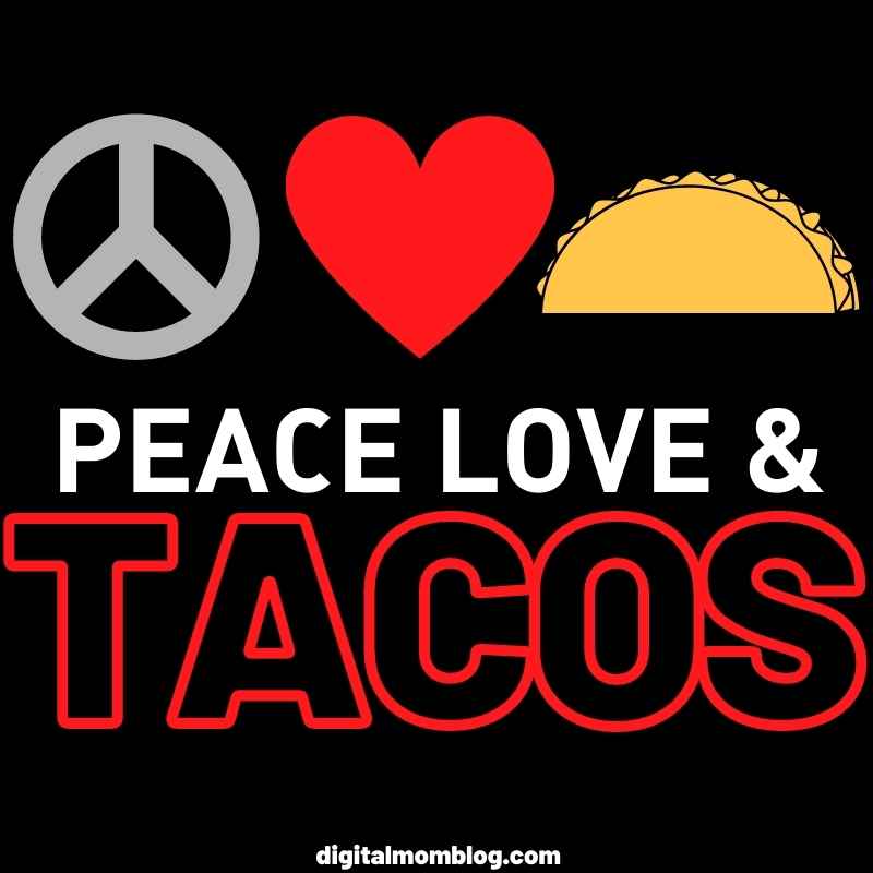 peace love and tacos meme peace love and tacos meme