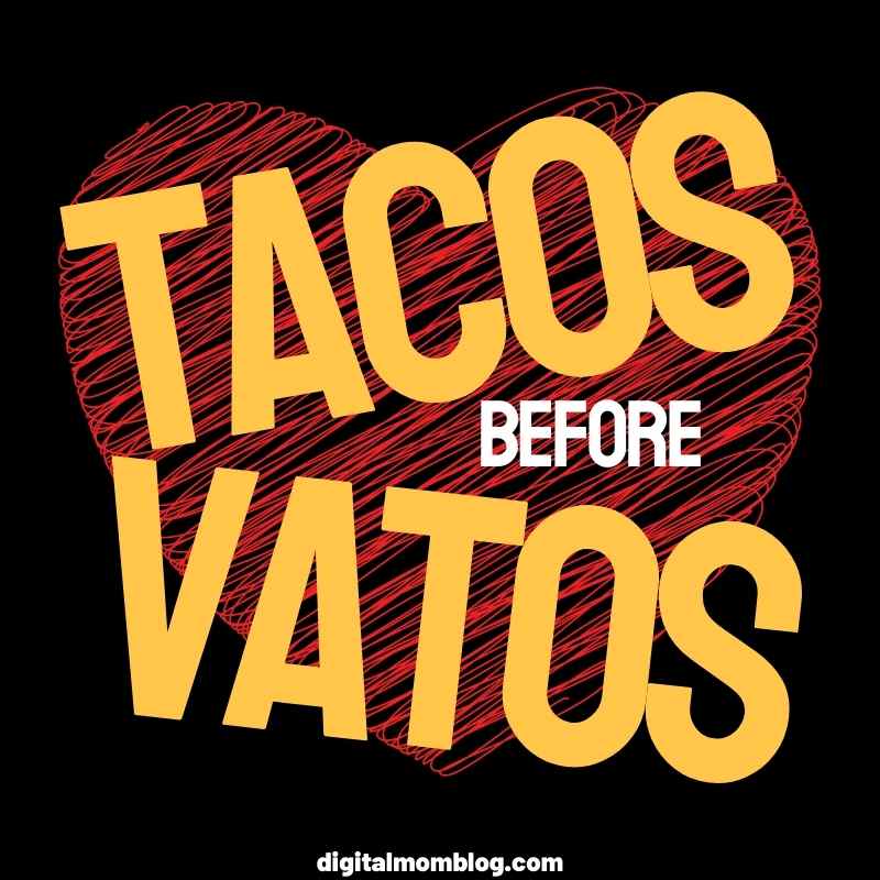 tacos before vatos meme tacos before vatos meme