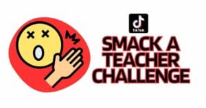 tiktok smack a teacher challenge