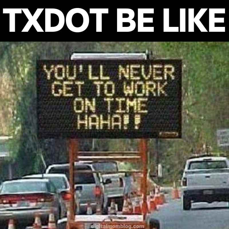 tx dot road construction meme tx dot road construction meme