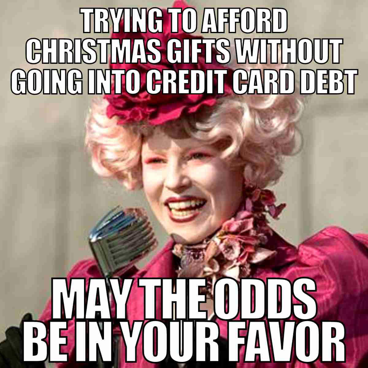 christmas credit card debt meme trying to afford christmas gifts without going into credit card debt may the odds be in your favor