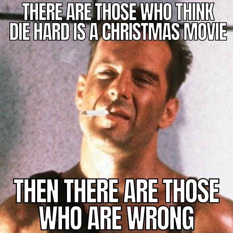 die hard christmas meme die hard christmas meme