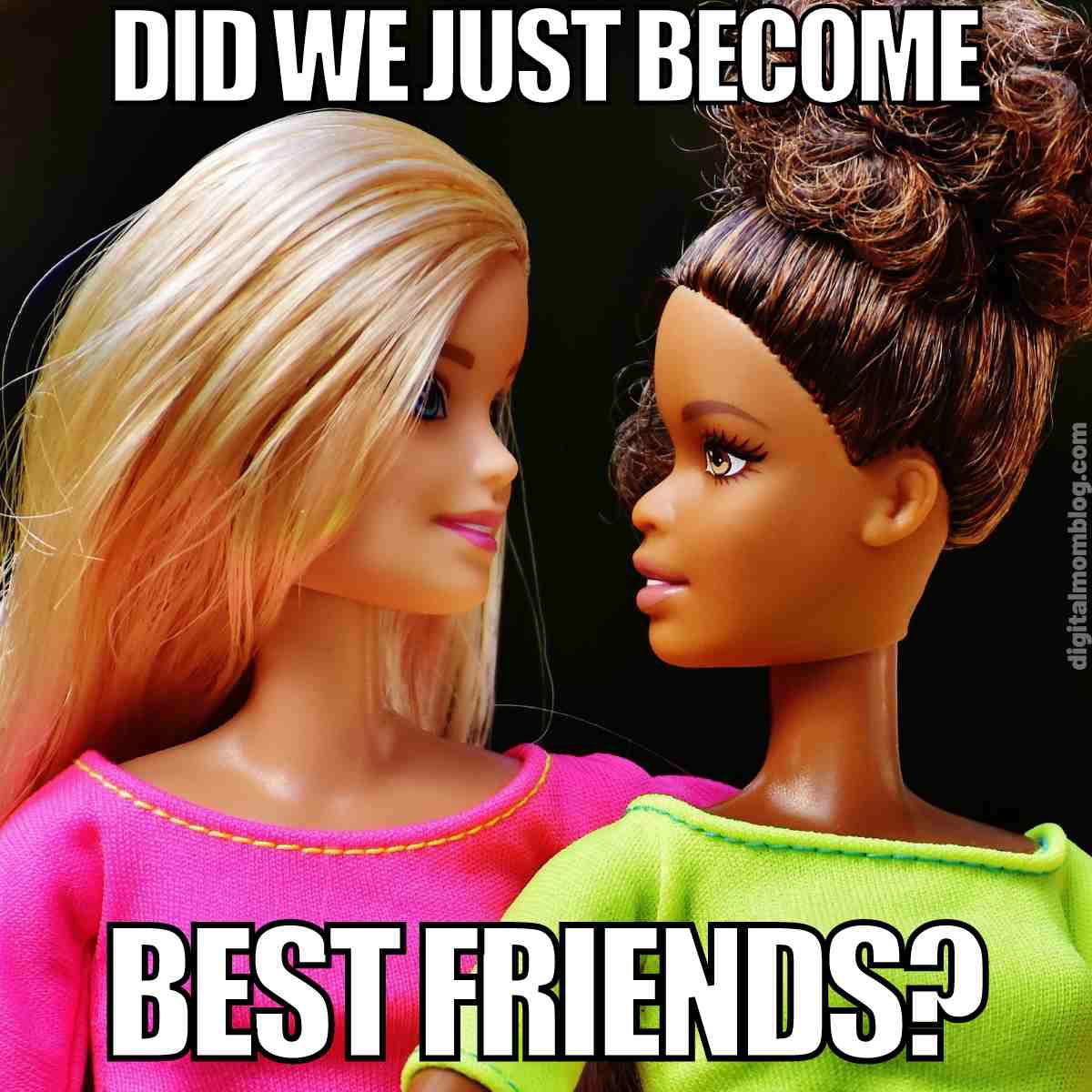 friend barbie meme Meme featuring two dolls with the caption 'Did we just become best friends?' capturing that instant BFF vibe moment, perfect for highlighting surprising friendship connections.