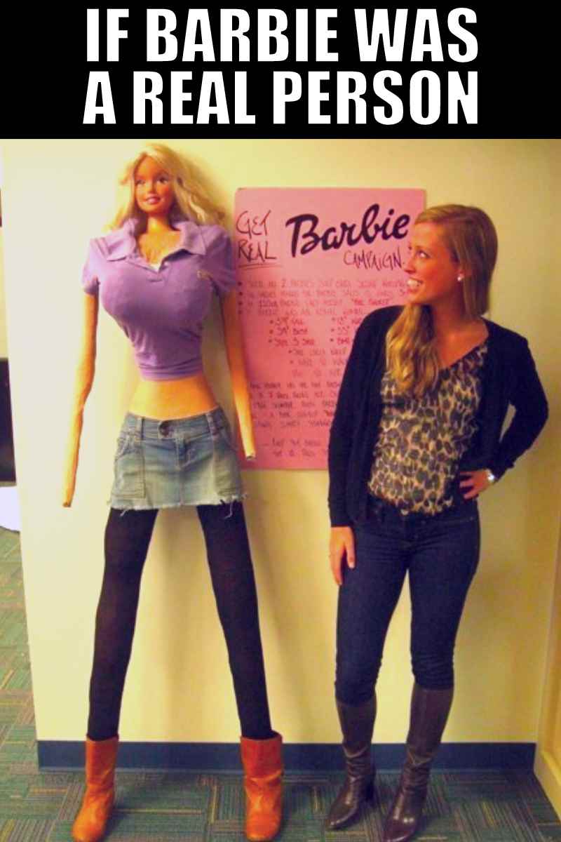 if barbie was a real person if barbie was a real person