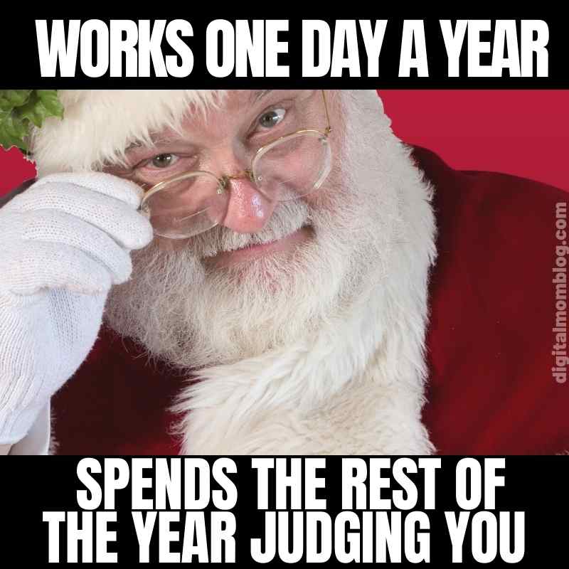 judgemental santa meme works one day spends the rest of the year judging you