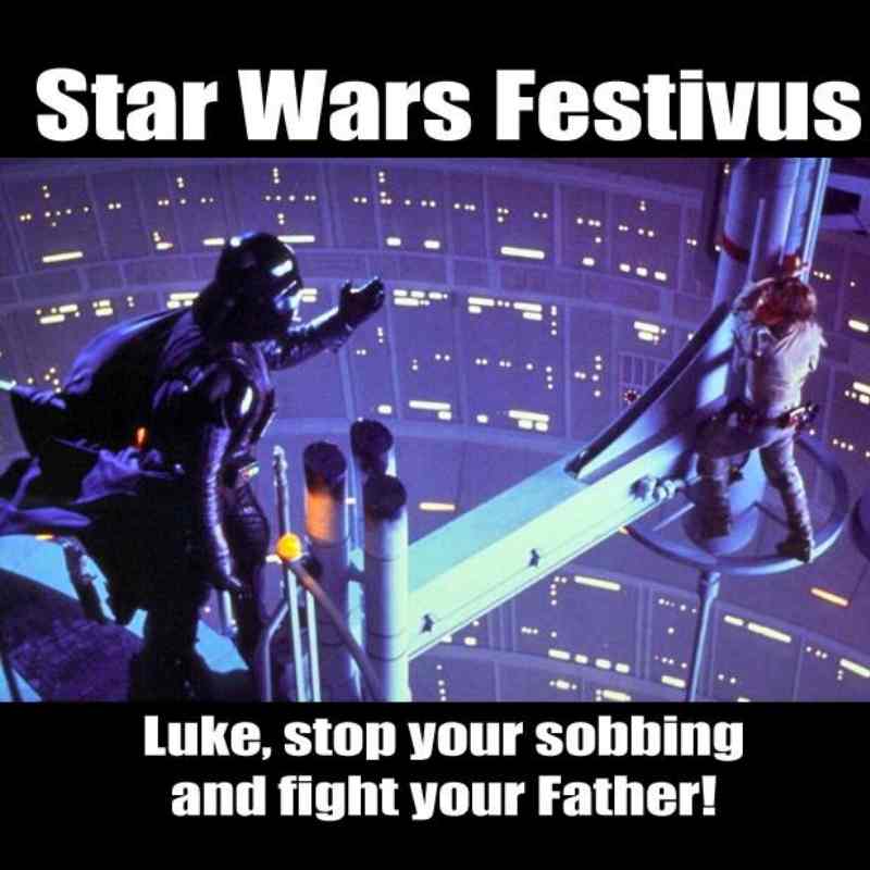 festivus star wars meme festivus star wars meme