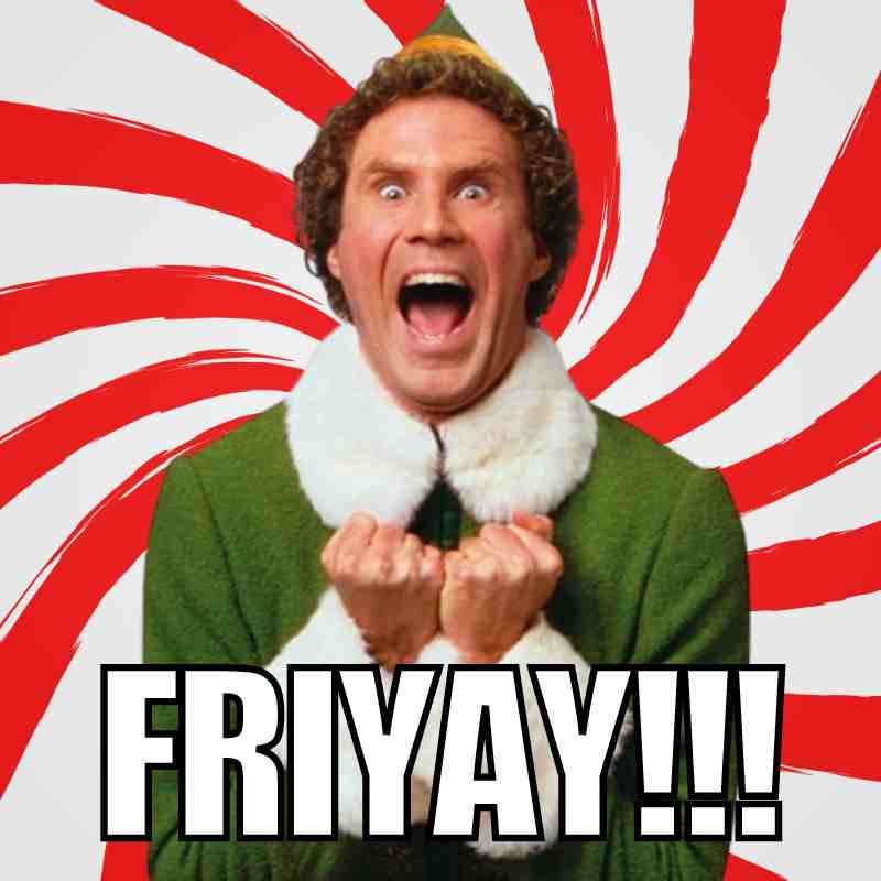 friday december meme A wildly excited man dressed in a green elf costume clenches his fists in celebration against a red spiral background with the word 'FRIYAY!!!' emblazoned at the bottom, perfectly capturing that Friday feeling when the weekend is so close you can taste it.