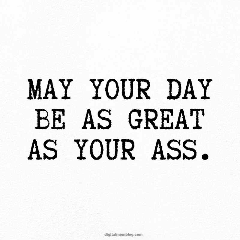 great day great ass meme great day great ass meme